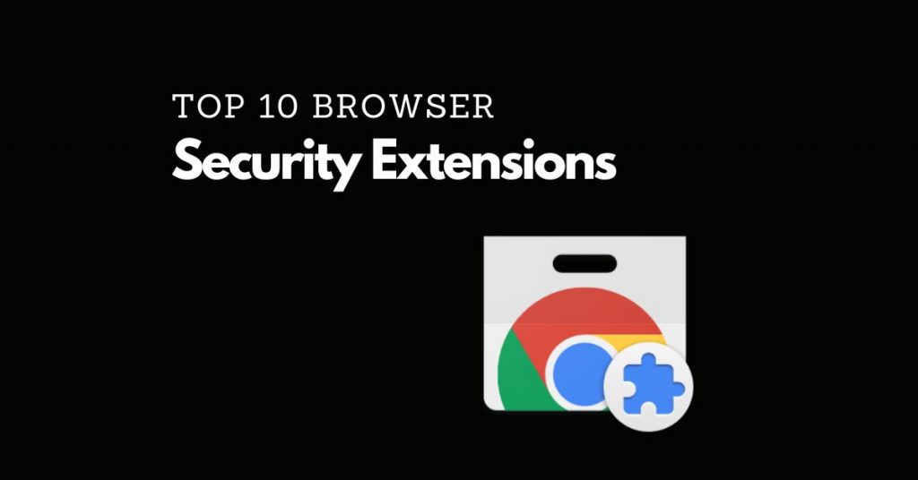 Top Ten Browser Security Extensions