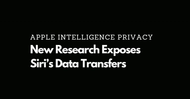 Apple Intelligence Privacy: New Research Exposes Siri’s Surprising Data Transfers