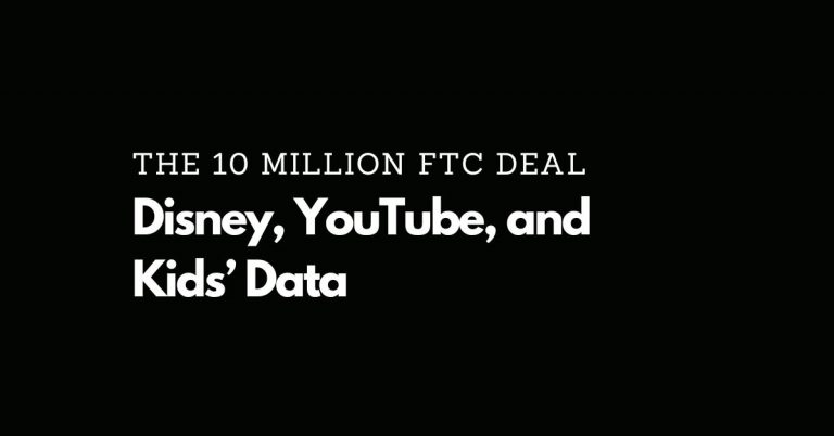 The 10 Million FTC Deal: Disney, YouTube, and Kids’ Data